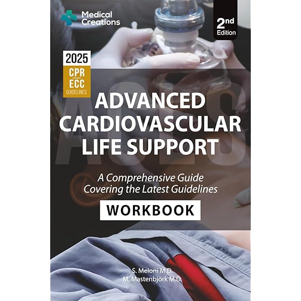 Advanced Cardiovascular Life Support (ACLS) Provider Manual - A